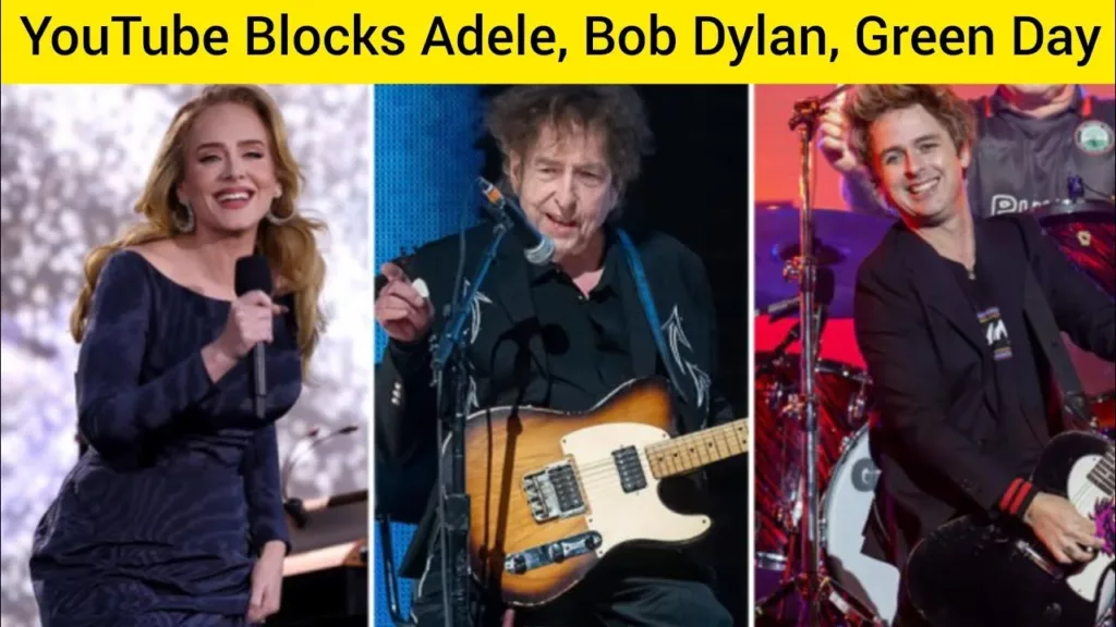 YouTube blocks songs by Adele, Bob Dylan, Green Day